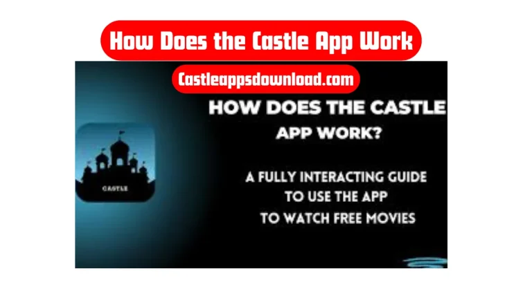 How Does the Castle App Work